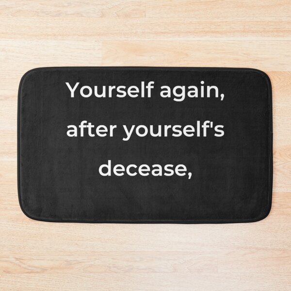 Item preview, "Yourself again after yourself's decease," - print white designed and sold by ariksworld.