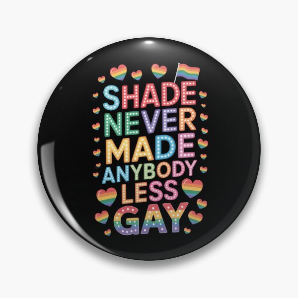 Item preview, Shade Never Made Anybody Less Gay LGBTQ Ally Gay Pride Month  designed and sold by HellD3vil-Art.