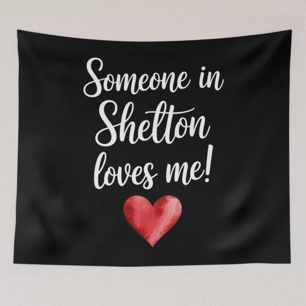 Item preview, Someone In SHELTON CT CONNECTICUT Loves Me City Home designed and sold by Moon-Ape.
