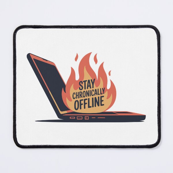 Item preview, Stay Chronically Offline Burning Laptop Digital Detox designed and sold by PixelWaveBD.
