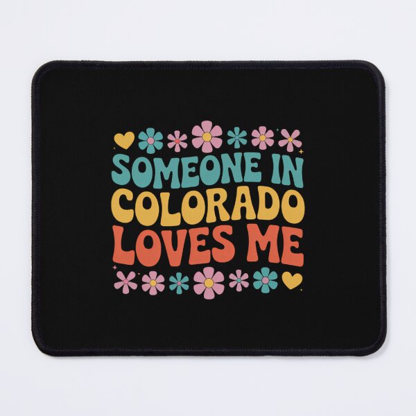 Item preview, Someone In Colorado Loves Me designed and sold by VENOM0RIOT.