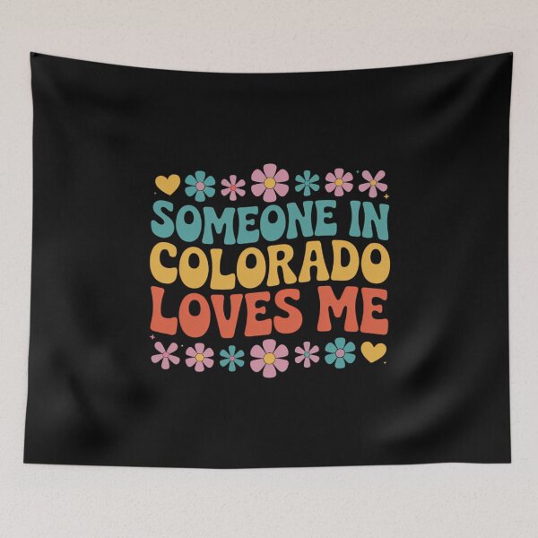 Item preview, Someone In Colorado Loves Me designed and sold by VENOM0RIOT.