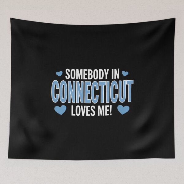 Item preview, Someone in Connecticut Loves Me  designed and sold by VENOM0RIOT.