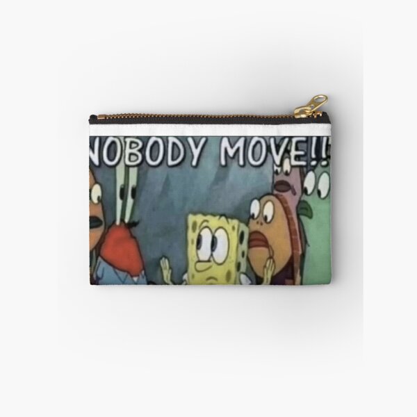 Item preview, nobody move meme designed and sold by cloudzer0000.