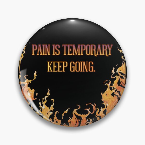 Item preview, 'Pain Is Temporary. Keep Going' - Motivational, Essential Design designed and sold by AtushaSpark.