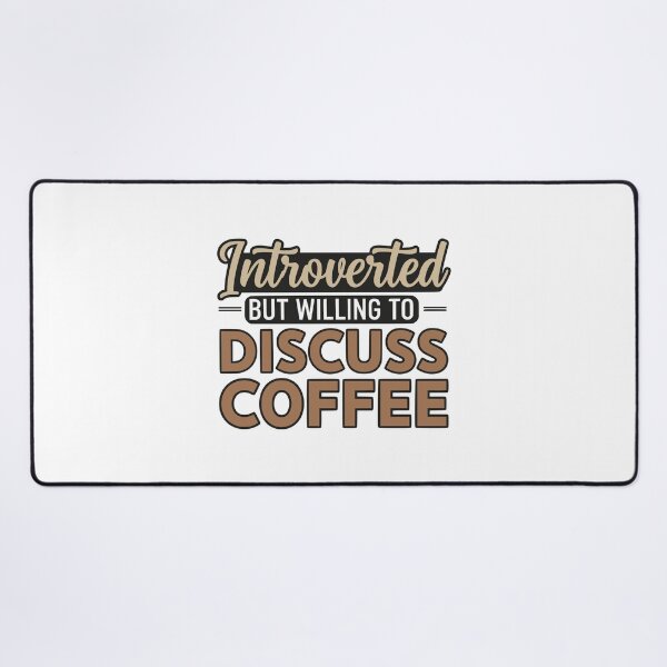 Item preview, Introverted But Willing To Discuss Coffee designed and sold by YV Designs & Stuff.