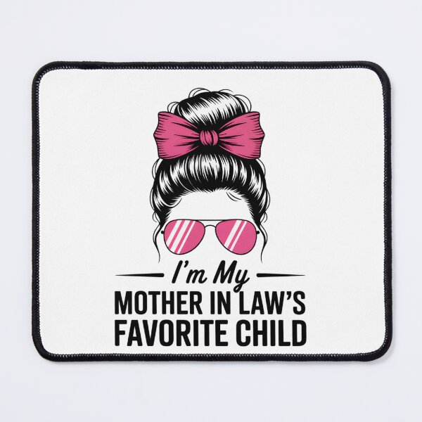 Item preview, im my mother in laws favorite child designed and sold by THREE LITTLE BEANS.