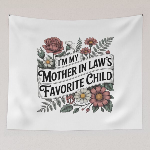Item preview, im my mother in laws favorite child  designed and sold by THREE LITTLE BEANS.