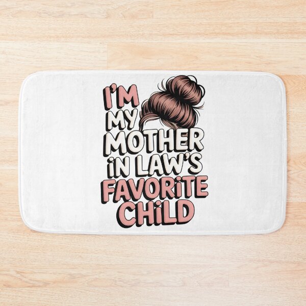 Item preview, im my mother in laws favorite child  designed and sold by THREE LITTLE BEANS.
