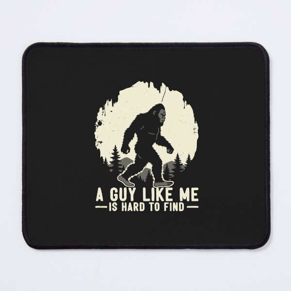 Item preview, Funny Big Foot A Guy Like Me is Hard to Find Sasquatch Humor Hiking Gift designed and sold by alenaz.