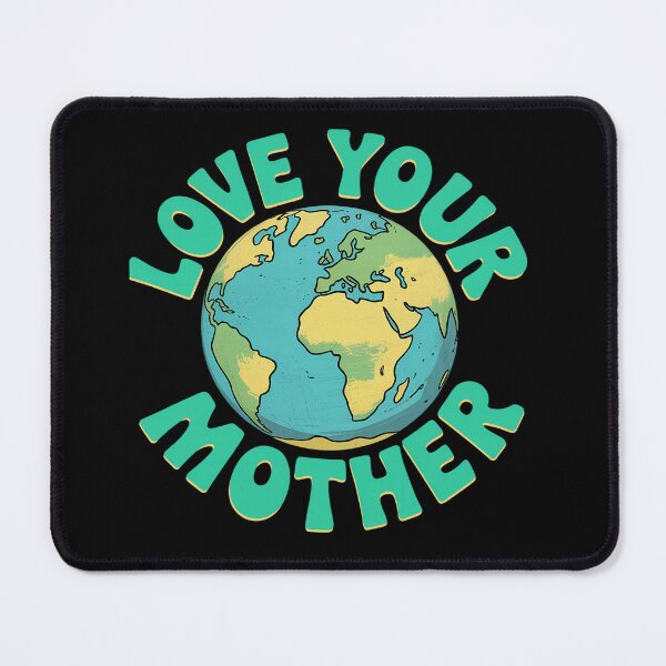 Item preview, Love Your Mother Earth Day Environmental Awareness designed and sold by RonnasJackson.