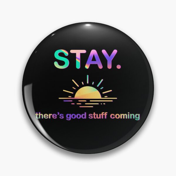 Item preview, Stay — Better Days Ahead  designed and sold by R-A Designs.