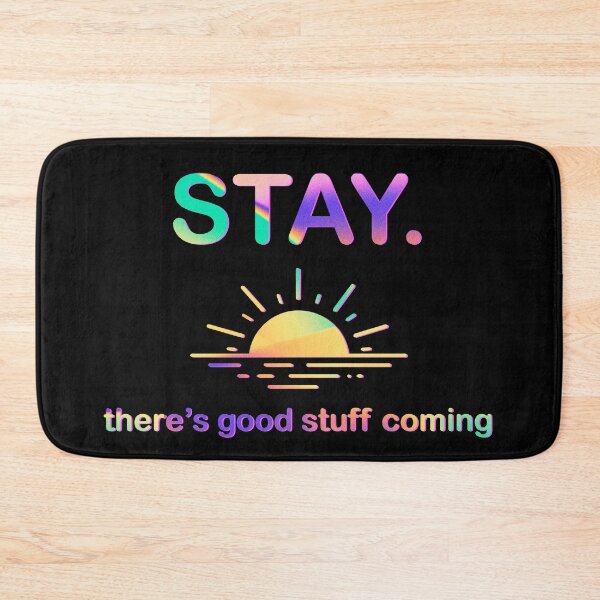 Item preview, Stay — Better Days Ahead  designed and sold by R-A Designs.