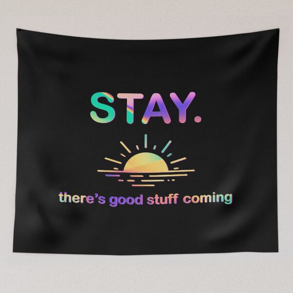 Item preview, Stay — Better Days Ahead  designed and sold by R-A Designs.