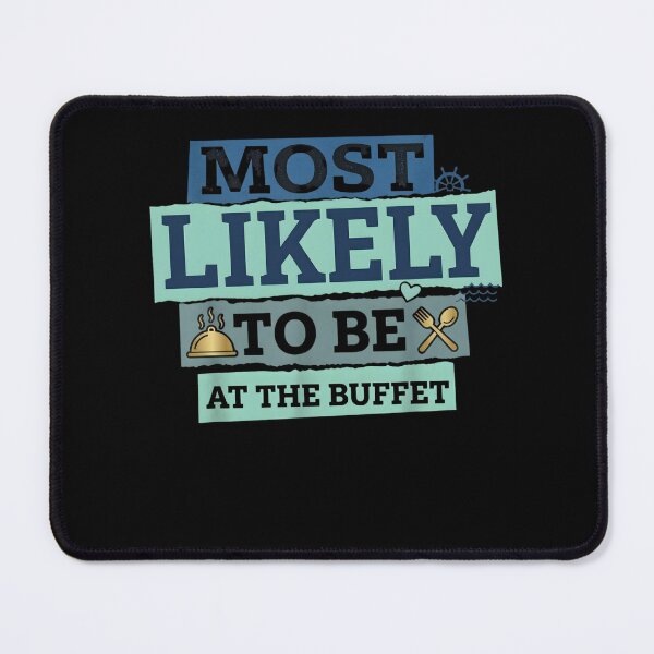Item preview, Cruise Crew Most Likely to Be at the Buffet – Funny Vacation Shirt for Foodie Travelers designed and sold by THREE LITTLE BEANS.