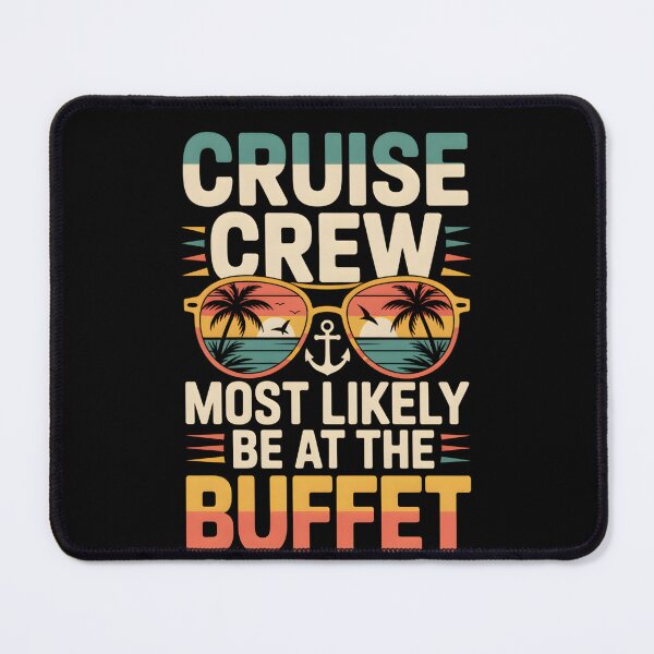 Item preview, Cruise Crew Most Likely to Be at the Buffet – Funny Vacation Shirt for Foodie Travelers designed and sold by THREE LITTLE BEANS.