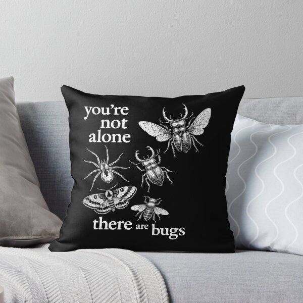 Item preview, You're Not Alone There Are Bugs designed and sold by Blok45.