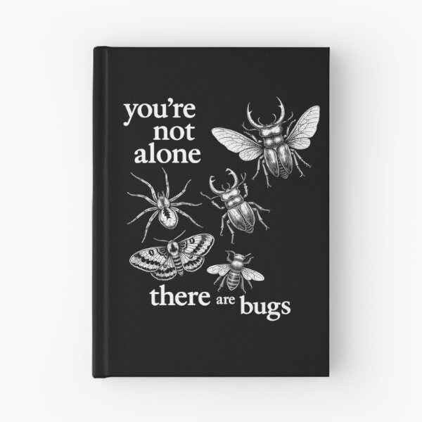 Item preview, You're Not Alone There Are Bugs designed and sold by Blok45.