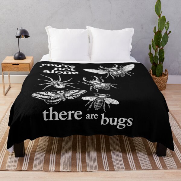 Item preview, You're Not Alone There Are Bugs designed and sold by Blok45.