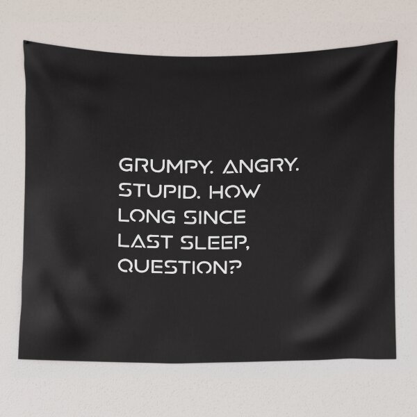 Item preview, Grumpy Angry Stupid How Long Since Last Sleep Funny Sleep Deprived Humor designed and sold by kiralynstration.