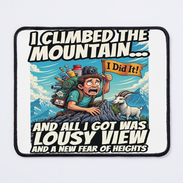 Item preview, Funny Hiking T-Shirt – I Climbed the Mountain & All I Got Was a Lousy View – Mountain Humor Tee, Trekking Joke Shirt, Outdoor Adventure Gift designed and sold by Sushikidsntod.