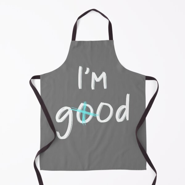 Item preview, I'm good White designed and sold by QukiDesign.