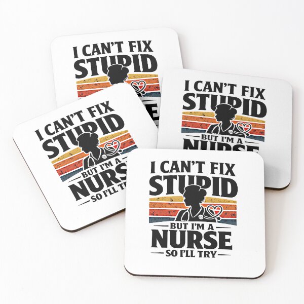 Item preview, I Can’t Fix Stupid But I’m a Nurse – Funny Bold Typography designed and sold by mbmstores.