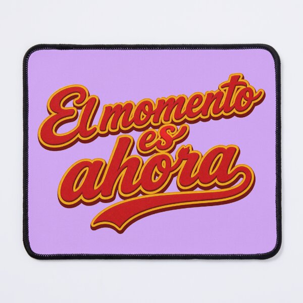 Item preview, El Momento Es Ahora designed and sold by Myōhō Print Co..