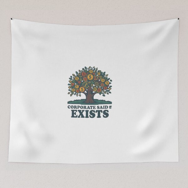 Item preview, Where’s My Money Tree? Corporate Said It Exists designed and sold by ELdante.