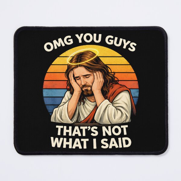 Item preview, OMG You Guys That's Not What I Said designed and sold by NitRes.