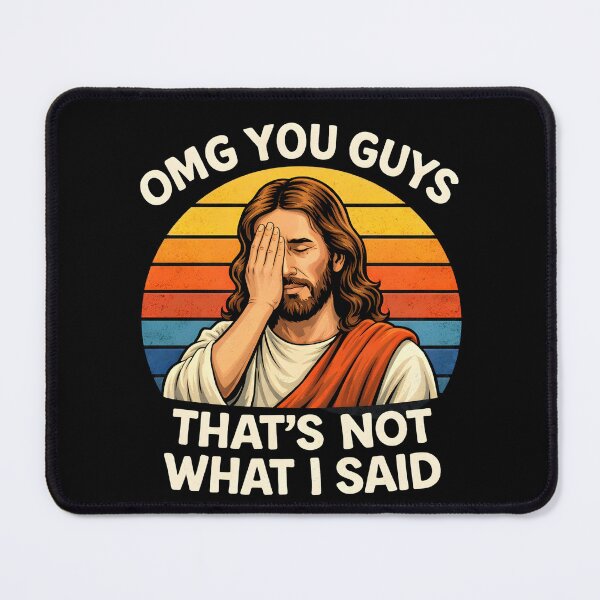 Item preview, OMG You Guys That's Not What I Said designed and sold by NitRes.
