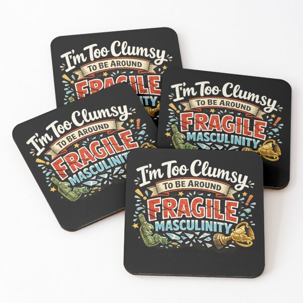 Item preview, I’m Too Clumsy To Be Around Fragile Masculinity designed and sold by Yousrashirt ⭐⭐⭐⭐⭐.
