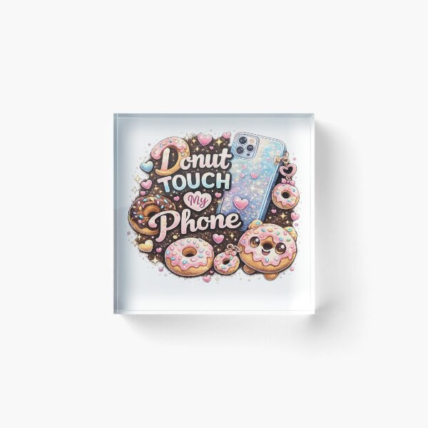 Item preview, Donut Touch My Phone designed and sold by Yousrashirt ⭐⭐⭐⭐⭐.