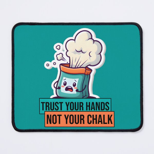 Item preview, Trust Your Hands Not Your Chalk - Funny Climbing & Bouldering designed and sold by LoopassVD.