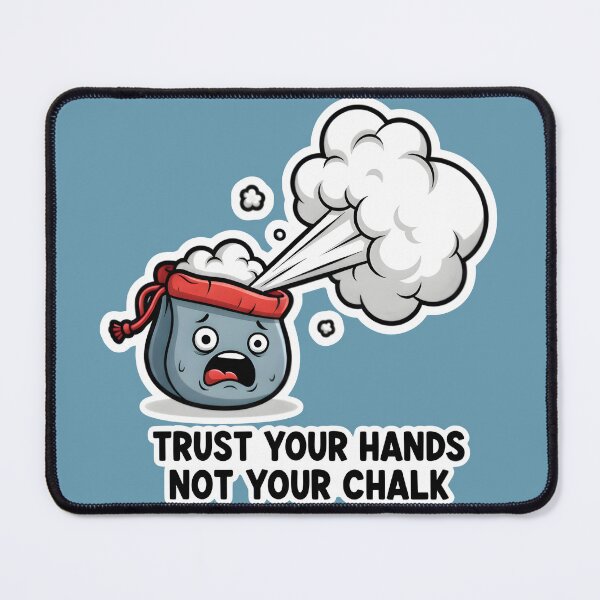 Item preview, Trust Your Hands Not Your Chalk - Funny Climbing Mascot designed and sold by LoopassVD.