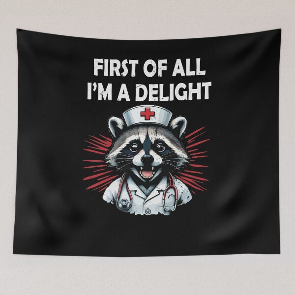 Item preview, First of All Im A Delight Funny Raccoon Opossum Nurse Doctor designed and sold by ZANNIX.