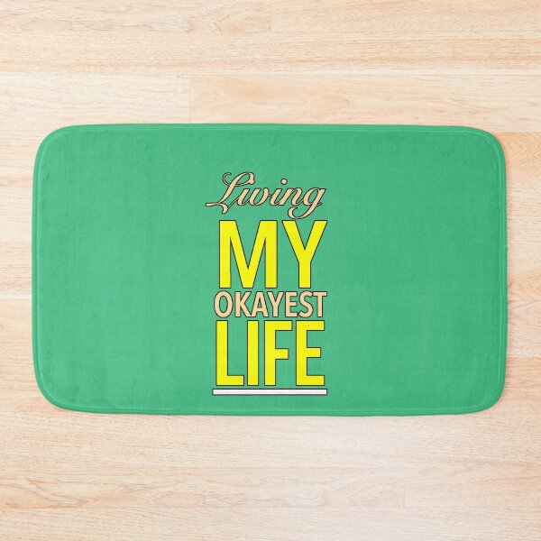 Item preview, "Living My Okayest Life" ironic humor anti-perfection real life funny phrase original gift designed and sold by AstronautMerch.