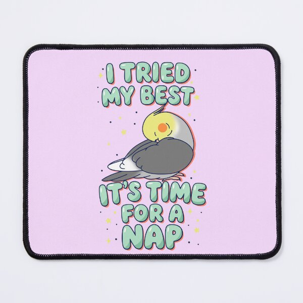 Item preview, I Tried My Best, It's time for a nap! Cockatiel Doodle designed and sold by FandomizedRose.