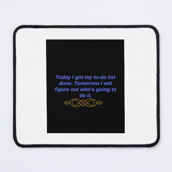 Item preview, Funny To-Do List Sarcastic Quote T-Shirt designed and sold by Saira Rizwan.