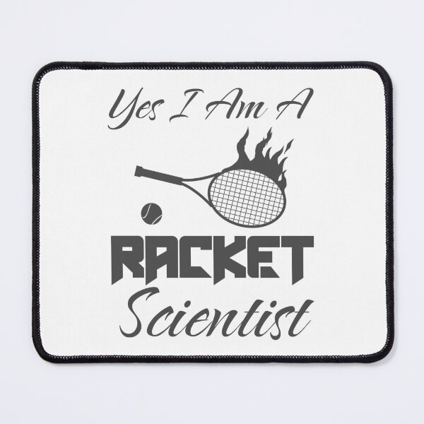 Item preview, Yes I Am A Racket Scientist - Funny Tennis Pun designed and sold by Abaseen.