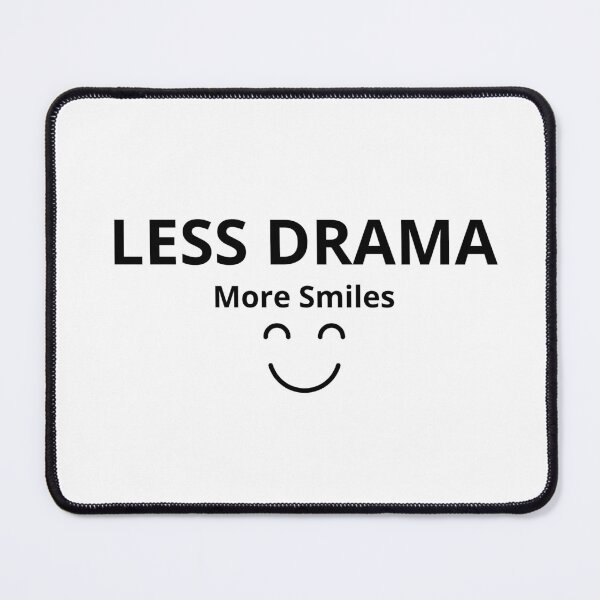 Item preview, Less Drama More Smiles - Positive Quote Minimalist Design designed and sold by FreshLineArts.