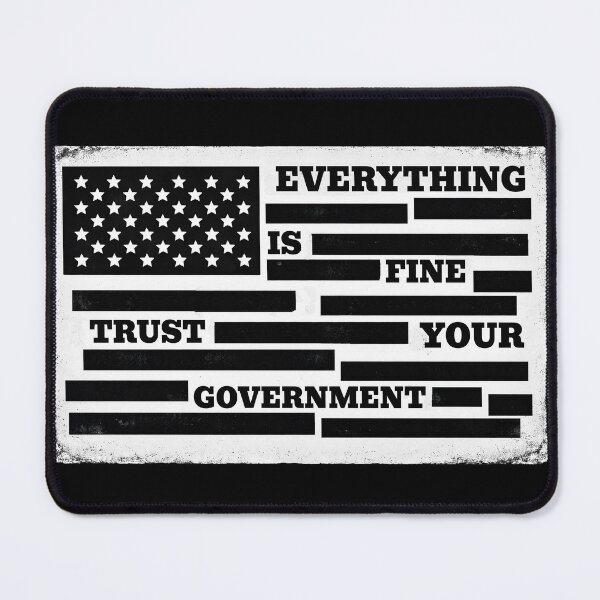 Item preview, Everything Fine Trust Your Government Redacted File USA Flag designed and sold by wtfbba.