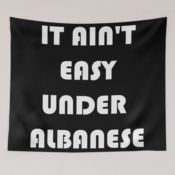 Item preview, IT AIN'T EASY UNDER ALBANESE designed and sold by DomGDesign.