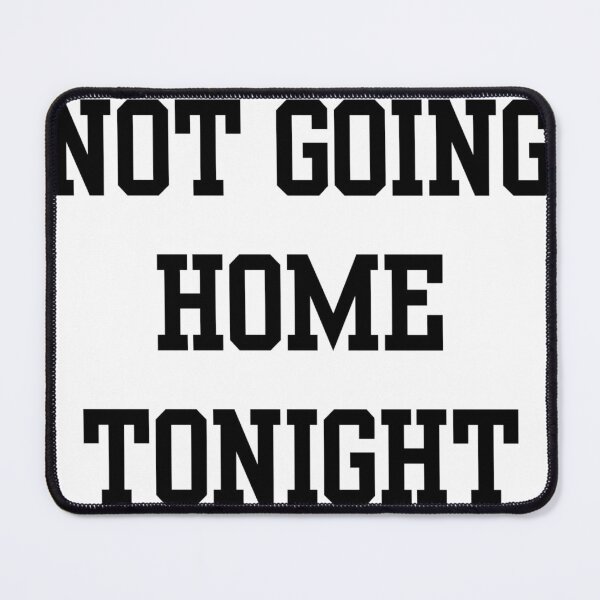 Item preview, Not Going Home Tonight designed and sold by The-SilentPlace.