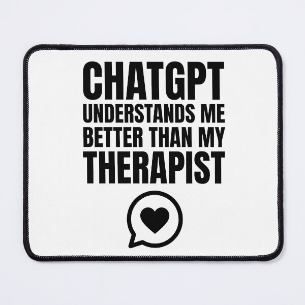 Item preview, ChatGPT vs. Therapist designed and sold by DeadlyWhisper.