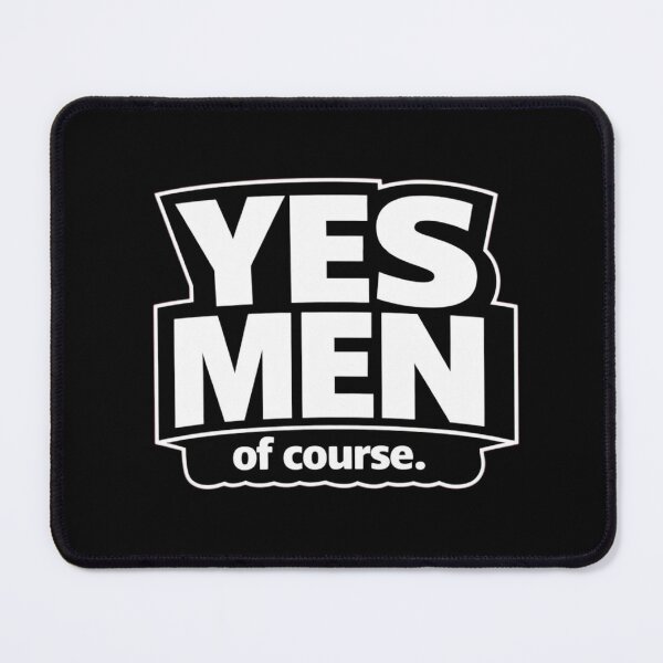 Item preview, YES MEN – of course. | Minimalist Sarcastic Typography Statement T-Shirt designed and sold by Timeless Junction.