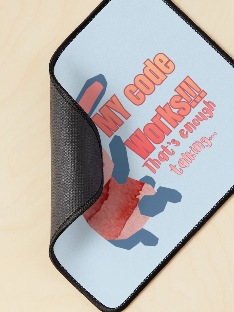 Thumbnail 2 of 5, Mouse Pad, My Code Works Sticker Funny Programmer Sticker, Coding Humor Vinyl Sticker, Developer Laptop Sticker, Software Engineer Gift, Debugging Humor Sticker designed and sold by Yesss-Mau.