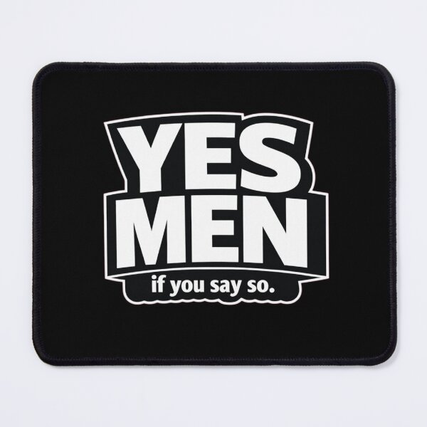 Item preview, YES MEN – if you say so. | Funny Sarcastic Office Humor Typography T-Shirt designed and sold by Timeless Junction.