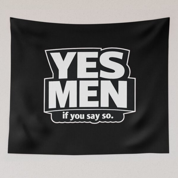 Item preview, YES MEN – if you say so. | Funny Sarcastic Office Humor Typography T-Shirt designed and sold by Timeless Junction.
