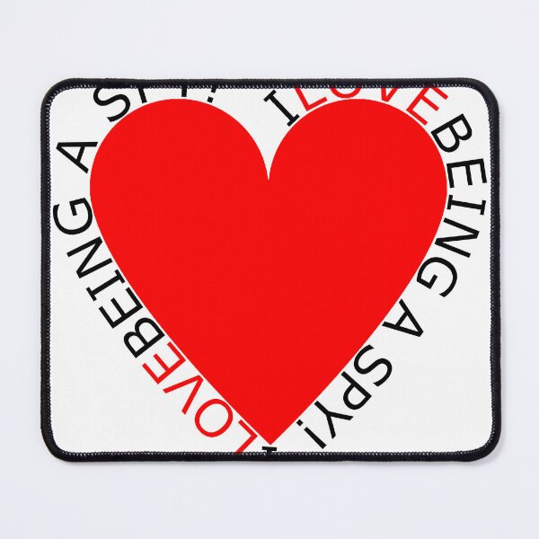 Item preview, I Love Being A Spy designed and sold by TheIconSmith.